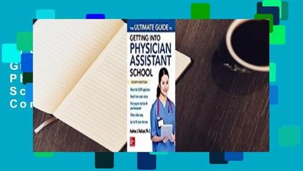 [Read] The Ultimate Guide to Getting Into Physician Assistant School, Fourth Edition Complete