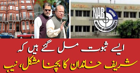 NAB has strong evidence against Sharif family