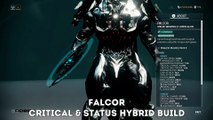 Warframe: Falcor - Crit/Status Hybrid Build (Update/Hotfix 23.10.8 )