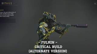 Warframe: Fulmin - Critical Build - Alternate Version (Update/Hotfix 25.0.2+)