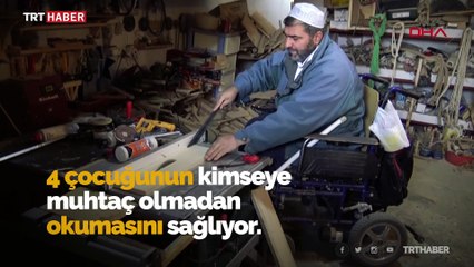 Tekerlekli sandalyede yaptığı ürünleri satarak 4 çocuğunu okuttu