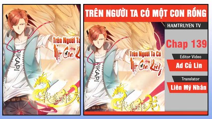Trên Người Ta Có Một Con Rồng Chap 139