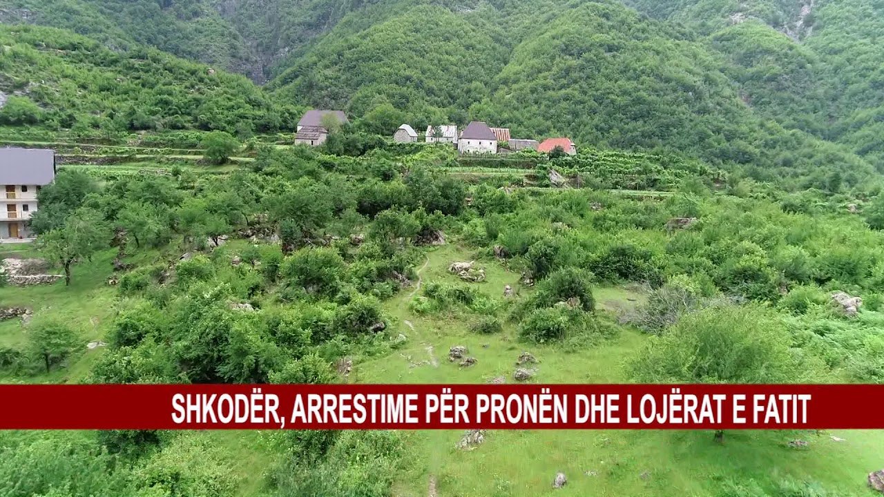 SHKODËR, ARRESTIME PËR PRONËN DHE LOJËRAT E FATIT