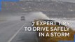 7 expert tips to drive safely in a storm