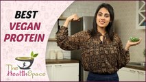 TOP VEGAN PROTEIN SOURCES | Best Vegan Foods With High Protein | The Health Space