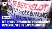 Les professeurs demandent l’annulation des épreuves du Bac prévues en janvier