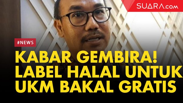 Kabar Gembira! Label Halal untuk UKM Bakal Gratis