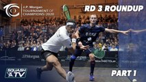 Squash: J.P. Morgan Tournament of Champions 2020 - Men's Rd 3 Roundup [Pt.1]