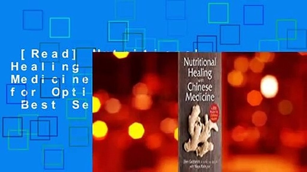 [Read] Nutritional Healing with Chinese Medicine: + 175 Recipes for Optimal Health  Best Sellers