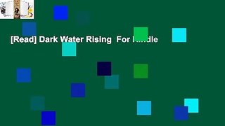 [Read] Dark Water Rising  For Kindle