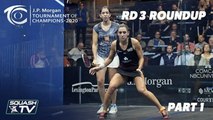 Squash: J.P. Morgan Tournament of Champions 2020 - Women's Rd 3 Roundup [Pt.1]