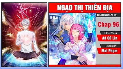 Ngạo Thị Thiên Địa Chap 96