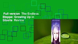 Full version  The Endless Steppe: Growing Up in Siberia  Review