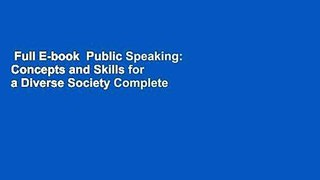 Full E-book  Public Speaking: Concepts and Skills for a Diverse Society Complete