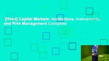 [Read] Capital Markets: Institutions, Instruments, and Risk Management Complete