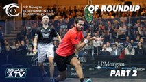 Squash: J.P Morgan Tournament of Champions 2020 - Men's QF Roundup [Pt.2]
