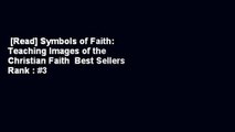 [Read] Symbols of Faith: Teaching Images of the Christian Faith  Best Sellers Rank : #3