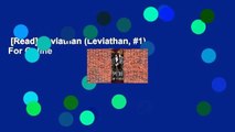 [Read] Leviathan (Leviathan, #1)  For Online