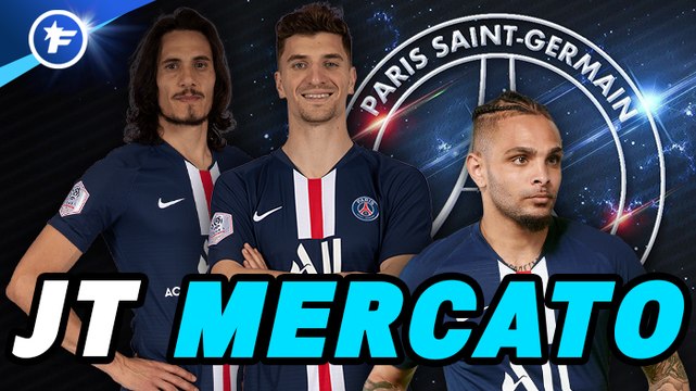 Journal du Mercato : le PSG attaqué de toutes parts