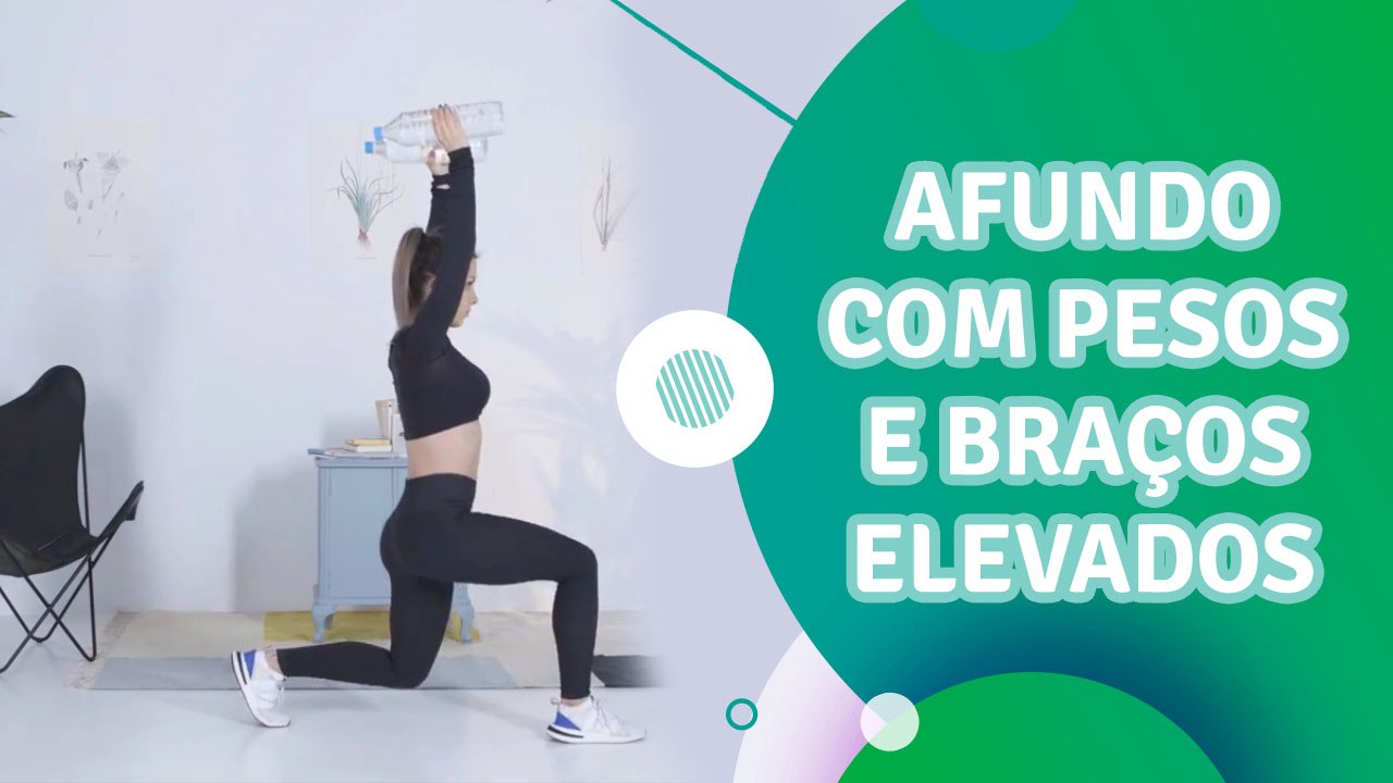 Afundo com pesos e braços elevados - Sou Fitness