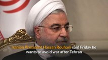 Iran seeks dialogue to prevent war: Hassan Rouhani