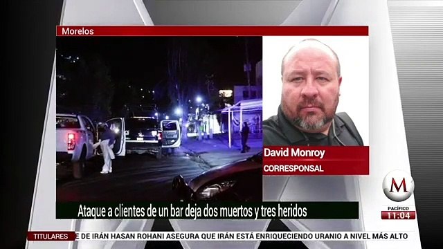 Ataque a bar en Morelos deja 2 muertos y 3 heridos