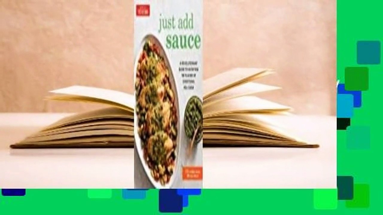 Full E-book  Just Add Sauce: A Revolutionary Guide to Boosting the Flavor of Everything You Cook
