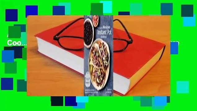 About For Books Mexican Instant Pot Cookbook: 75 Recipes for Your Electric Pressure Cooker For