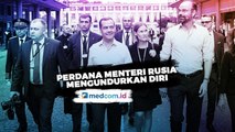 Mengejutkan PM Rusia Mengundurkan Diri