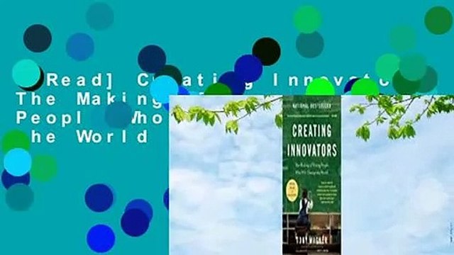 [Read] Creating Innovators: The Making of Young People Who Will Change the World For Online