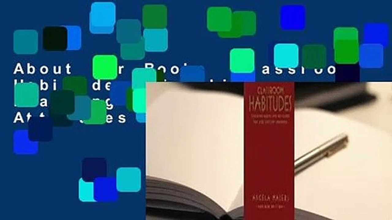 About For Books  Classroom Habitudes: Teaching Learning Habits and Attitudes in 21st Century