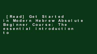 [Read] Get Started in Modern Hebrew Absolute Beginner Course: The essential introduction to