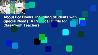 About For Books  Including Students with Special Needs: A Practical Guide for Classroom Teachers