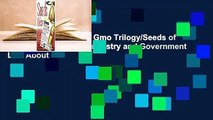 About For Books  The Gmo Trilogy/Seeds of Deception: Exposing Industry and Government Lies About