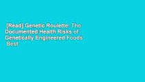 [Read] Genetic Roulette: The Documented Health Risks of Genetically Engineered Foods  Best