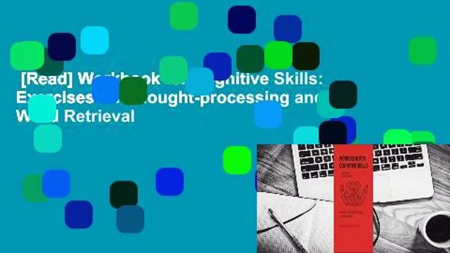 [Read] Workbook for Cognitive Skills: Exercises for Thought-processing and Word Retrieval