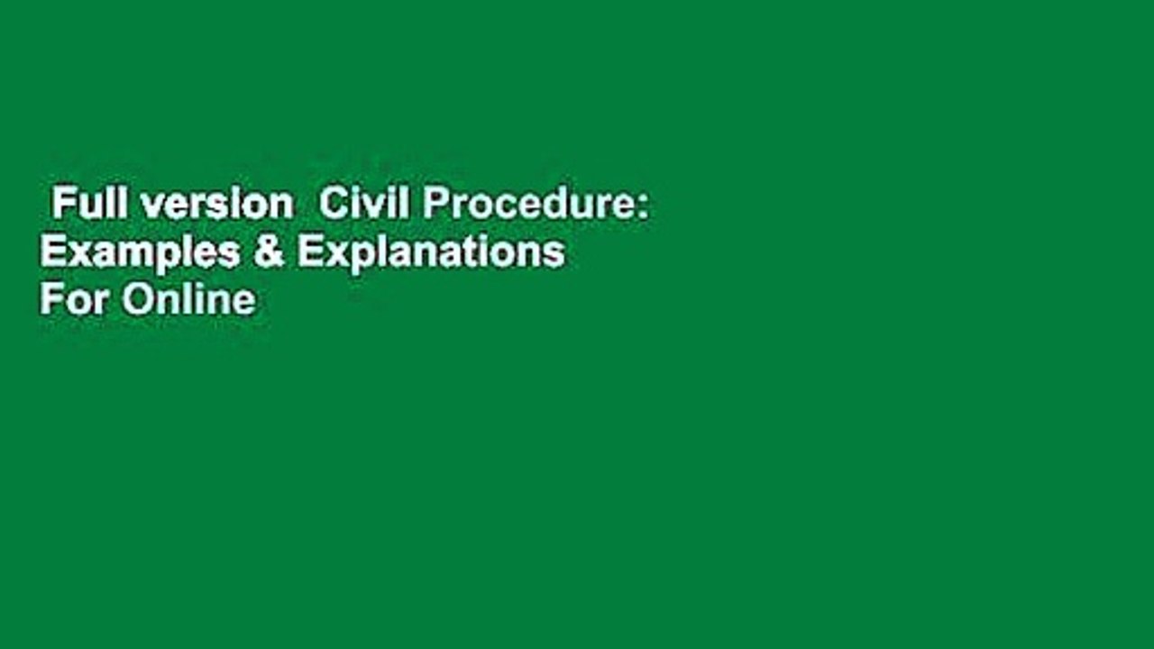 Full version  Civil Procedure: Examples & Explanations  For Online
