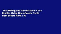 Text Mining and Visualization: Case Studies Using Open-Source Tools  Best Sellers Rank : #2