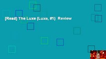 [Read] The Luxe (Luxe, #1)  Review