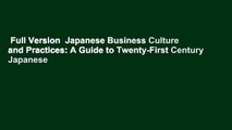 Full Version  Japanese Business Culture and Practices: A Guide to Twenty-First Century Japanese