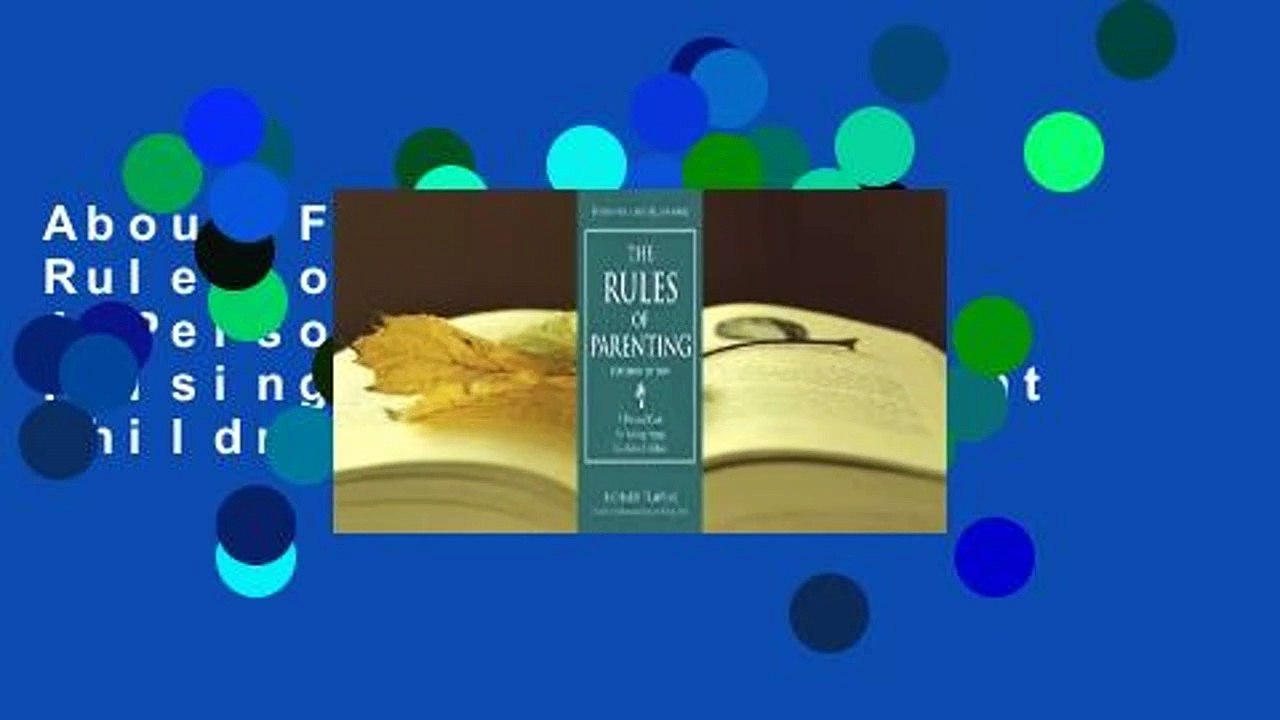 About For Books  The Rules of Parenting: A Personal Code for Raising Happy, Confident Children,
