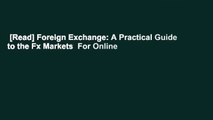 [Read] Foreign Exchange: A Practical Guide to the Fx Markets  For Online