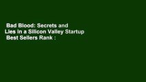 Bad Blood: Secrets and Lies in a Silicon Valley Startup  Best Sellers Rank : #3