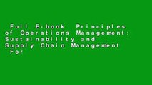 Full E-book  Principles of Operations Management: Sustainability and Supply Chain Management  For