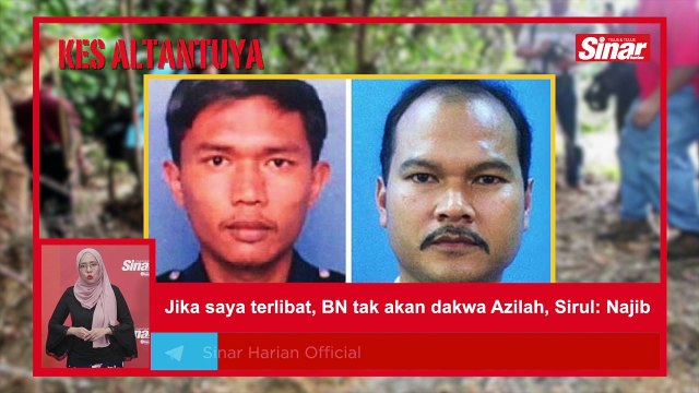 SINAR PM: Jika saya terlibat, BN tak akan dakwa Azilah, Sirul: Najib