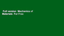 Full version  Mechanics of Materials  For Free