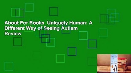 About For Books  Uniquely Human: A Different Way of Seeing Autism  Review