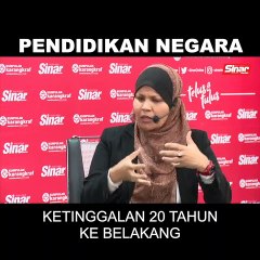 SHORTS: Pendidikan negara ketinggalan 20 tahun ke belakang