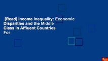 [Read] Income Inequality: Economic Disparities and the Middle Class in Affluent Countries  For