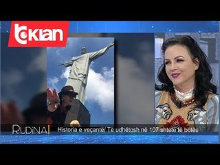 Download Video: Rudina - Histori e vecante/ Te udhetosh ne 107 shtete te botes! (16 janar 2020)